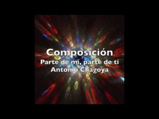 Antonio Chagoya - Composición